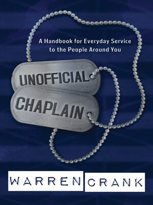 cover image of Unofficial Chaplain: a Handbook for Everyday Service to the People Around You